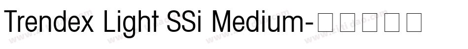 Trendex Light SSi Medium字体转换